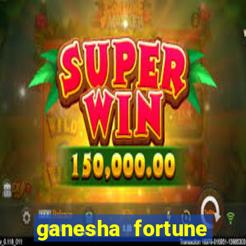 ganesha fortune minutos pagantes